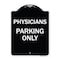 Signmission Physician Parking Only Heavy-Gauge Aluminum Architectural Sign, 24" x 18", BW-1824-23301 A-DES-BW-1824-23301 - alternate 1